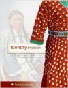 Identity by Design:Tradition, Change, and Celebration in Native Women's Dresses