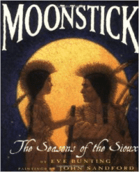 Moonstick: The Seasons of the Sioux