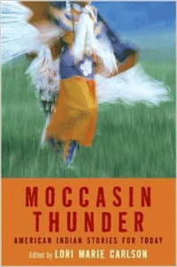 Moccasin Thunder: American Indian Stories for Today