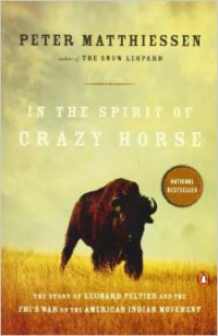 In the Spirit of Crazy Horse:The Story of Leonard Peltier and the FBI's War on the American Indian Movement