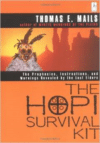 The Hopi Survival Kit: The Prophecies, Instructions and Warnings Revealed by the Last Elders
