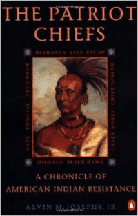 The Patriot Chiefs:A Chronicle of American Indian Resistance