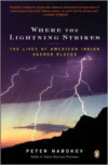 Where the Lightning Strikes:The Lives of American Indian Sacred Places