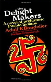 The Delight Makers:A Novel of Prehistoric Pueblo Indians