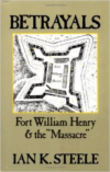 Betrayals: Fort William Henry and the Massacre