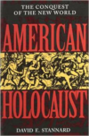 American Holocaust: Columbus and the Conquest of the New World (Revised)