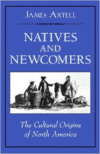 Natives and Newcomers: The Cultural Origins of North America