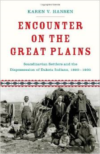 Encounter on the Great Plains:Scandinavian Settlers and the Dispossession of Dakota Indians, 1890-1930