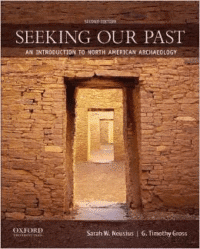 Seeking Our Past:An Introduction to North American Archaeology