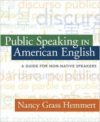 Public Speaking in American English:A Guide for Non-Native Speakers