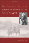 The Columbia Guide to American Indians of the Southwest