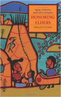 Honoring Elders: Aging, Authority, and Ojibwe Religion