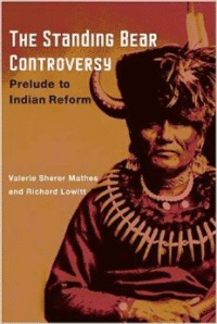 The Standing Bear Controversy: Prelude to Indian Reform