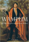 Wampum and the Origins of American Money