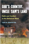 God's Country, Uncle Sam's Land: Faith and Conflict in the American West