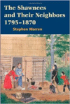 The Shawnees and Their Neighbors, 1795-1870