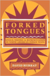 Forked Tongues: Speech, Writing and Representation in North American Indian Texts