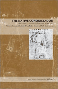 The Native Conquistador: Alva Ixtlilxochitl's Account of the Conquest of New Spain