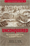 Unconquered: The Iroquois League at War in Colonial America