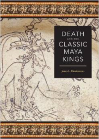 Death and the Classic Maya Kings