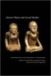 Ancient Objects and Sacred Realms: Interpretations of Mississippian Iconography