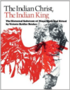 The Indian Christ, the Indian King: The Historical Substrate of Maya Myth and Ritual