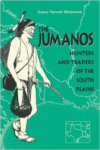 The Jumanos: Hunters and Traders of the South Plains
