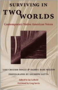 Surviving in Two Worlds:Contemporary Native American Voices