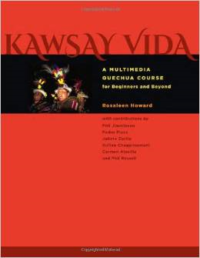 Kawsay Vida: A Multimedia Quechua Course for Beginners and Beyond