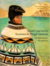 Anooshi Lingit Aani Ka, Russians in Tlingit America:The Battles of Sitka, 1802 and 1804
