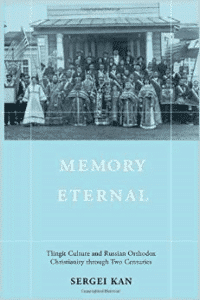 Memory Eternal: Tlingit Culture and Russian Orthodox Christianity Through Two Centuries