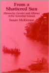 From a Shattered Sun:Hierarchy, Gender, and Alliance in the Tanimbar Islands