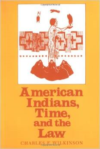 American Indians, Time, and the Law: Native Societies in a Modern Constitutional Democracy (Revised)