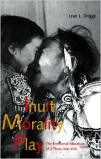 Inuit Morality Play:The Emotional Education of a Three-Year-Old