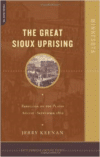 The Great Sioux Uprising: Rebellion on the Plains August- September 1862