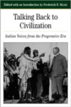 Talking Back to Civilization:Indian Voices from the Progressive Era