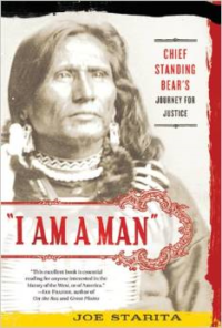 I Am a Man: Chief Standing Bear's Journey for Justice