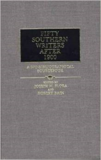 Fifty Southern Writers After 1900: A Bio-Bibliographical Sourcebook