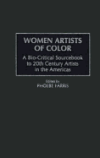 Women Artists of Color: A Bio-Critical Sourcebook to 20th Century Artists in the Americas