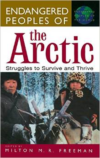 Endangered Peoples of the Arctic: Struggles to Survive and Thrive