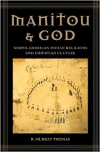 Manitou and God: North-American Indian Religions and Christian Culture