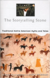 The Storytelling Stone: Traditional Native American Myths and Tales