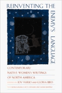 Reinventing the Enemy's Language: Contemporary Native Women's Writing of North America