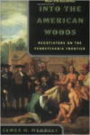 Into the American Woods:Negotiators on the Pennsylvania Frontier