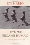 How We Became Human: New and Selected Poems 1975-2002 (Revised)