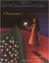 How the Stars Fell Into the Sky: A Navajo Legend