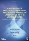 Handbook of Heritage, Community, and Native American Languages in the United States:Research, Policy, and Educational Practice