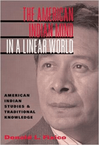 The American Indian Mind in a Linear World: American Indian Studies and Traditional Knowledge