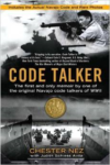 Code Talker: The First and Only Memoir by One of the Original Navajo Code Talkers of WWII