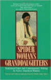 Spider Woman's Granddaughters:Traditional Tales and Contemporary Writing by Native American Women